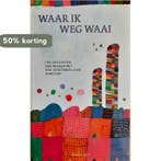 Waar ik weg waai 9789491341069, Verzenden, Zo goed als nieuw