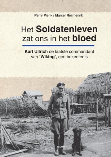 Het Soldatenleven Zat Ons In Het Bloed | Nieuw, Ophalen of Verzenden, Nieuw, Perry Pierik; Marcel Reijmerink