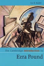 Cambridge Introduction To Ezra Pound 9780521630696, Verzenden, Zo goed als nieuw, Ira B. Nadel