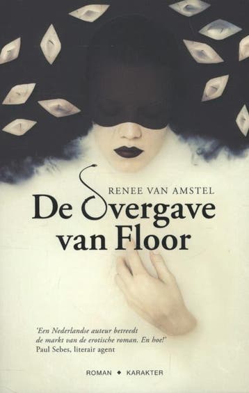 De overgave van Floor / Floor-trilogie / 1 - Renee van, Verzenden, Gelezen, Renee van Amstel