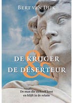 De Krijger en De Deserteur Bert van Dijk, Boeken, Verzenden, Gelezen