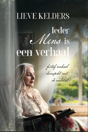 Ieder Mens Is Een Verhaal | Lieve Kelders | Nieuw, Ophalen of Verzenden, Nieuw, Lieve Kelders