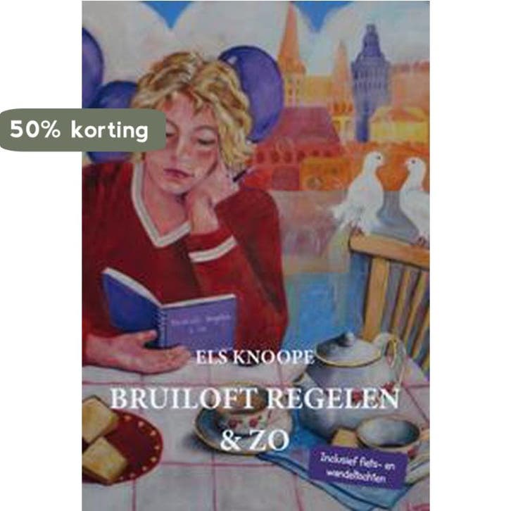 Bruiloft regelen en zo 9789462036468 Els Knoope, Boeken, Literatuur, Gelezen, Verzenden