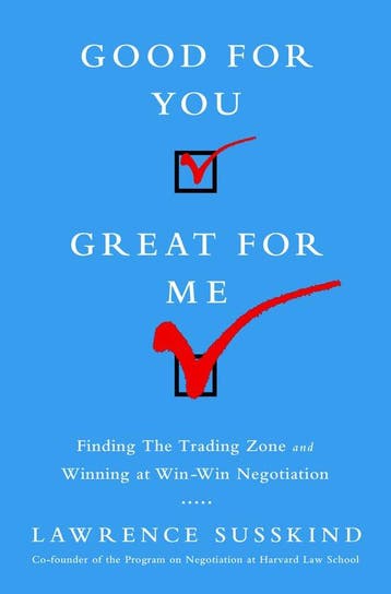 Good for You, Great for Me - Lawrence Susskind 9781610394253, Verzenden, Zo goed als nieuw, Lawrence Susskind