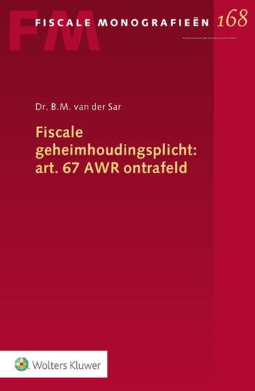 Fiscale Geheimhoudingsplicht: Art. 67 Awr Ontrafeld |, Ophalen of Verzenden, Nieuw