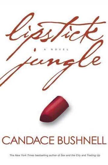 Lipstick Jungle - Candace Bushnell 9780786868193, Verzenden, Gelezen, Candace Bushnell