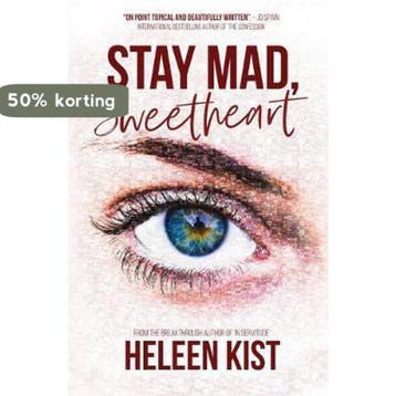 Stay Mad, Sweetheart - Heleen Kist 9781913331191, Verzenden, Zo goed als nieuw, Heleen Kist
