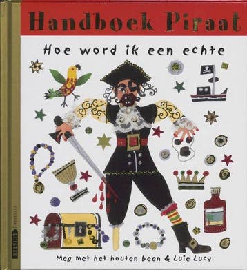 Handboek Piraat Hoe Word Ik Een Echte 9789074892650, Verzenden, Zo goed als nieuw