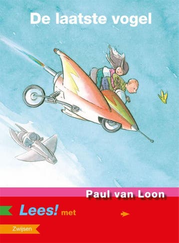 De laatste vogel / Lees! 9789027668783 Paul van Loon, Verzenden, Zo goed als nieuw, Paul van Loon