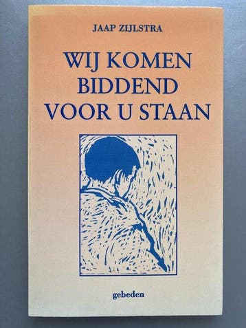 Wij komen biddend voor u staan - Zijlstra, Verzenden, Gelezen