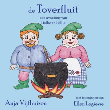 de Toverfluit / Bollie en Pollie / 1 9789082693102, Verzenden, Zo goed als nieuw, Anja Vijfhuizen