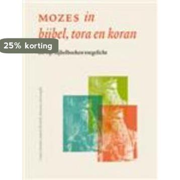 MOZES IN BIJBEL TORA EN KORAN - A. Wessels 9789065392787, Verzenden, Zo goed als nieuw, A. Wessels