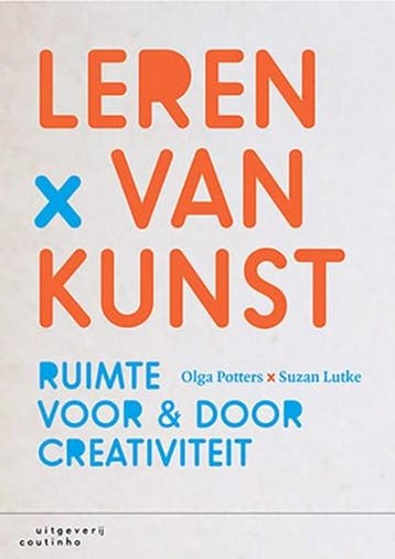 Leren van kunst | 9789046906149 | Olga Potters ; Suzan Lutke, Boeken, Ophalen of Verzenden, Zo goed als nieuw, Olga Potters ; Suzan Lutke