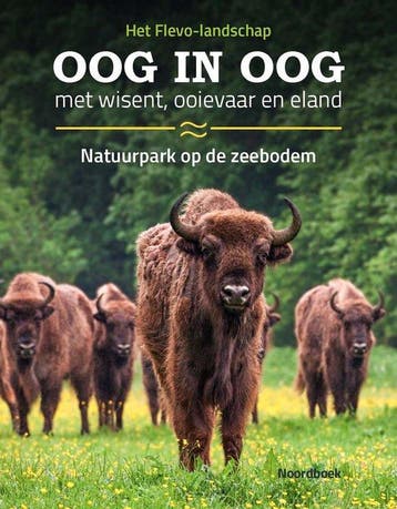 9789464713688 Oog in oog met wisent, ooievaar en eland, Verzenden, Zo goed als nieuw, Rolf Hendriks