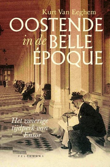 Oostende In De Belle Époque | Kurt Van Eeghem | Nieuw, Ophalen of Verzenden, Nieuw, Kurt Van Eeghem