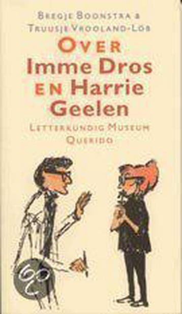 Over Imme Dros en Harrie Geelen - B. Boonstra 9789021453606, Verzenden, Gelezen, B. Boonstra