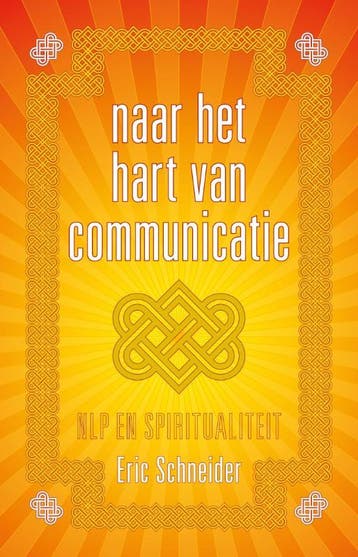 Naar het hart van communicatie 9789081747929 Eric Schneider, Verzenden, Zo goed als nieuw, Eric Schneider