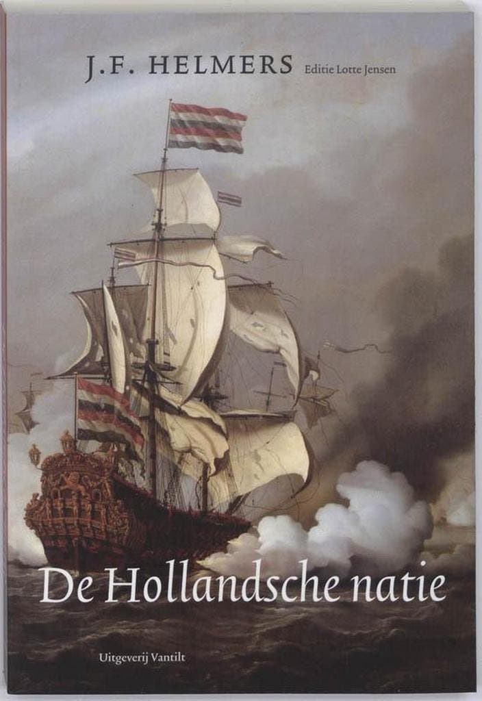 De Hollandsche natie 9789460040030 J.F. Helmers, Boeken, Overige Boeken, Gelezen, Verzenden
