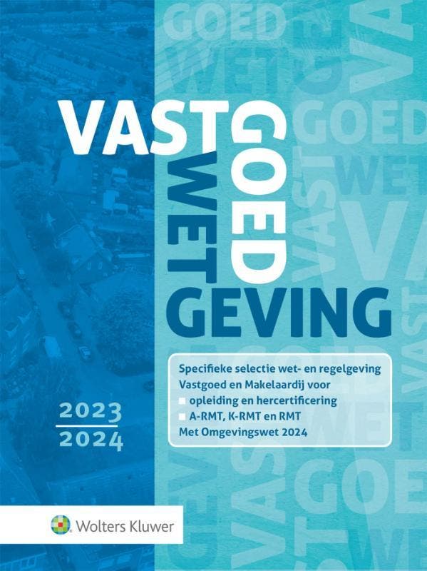 Vastgoedwetgeving 2023 2024 9789013171471, Boeken, Studieboeken en Cursussen, Zo goed als nieuw, Verzenden