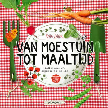 Van Moestuin Tot Maaltijd | Karin Luiten | Nieuw, Ophalen of Verzenden, Nieuw, Karin Luiten