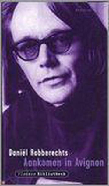 Aankomen in Avignon / Vlaamse Bibliotheek / 34 9789052408088, Boeken, Verzenden, Zo goed als nieuw, D. Robberechts