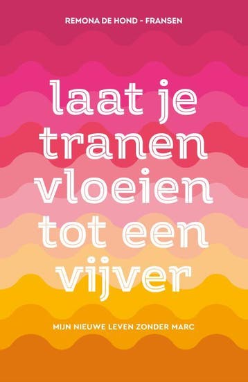 Laat Je Tranen Vloeien Tot Een Vijver | Remona Hond-Fransen, Ophalen of Verzenden, Nieuw, Remona Hond-Fransen