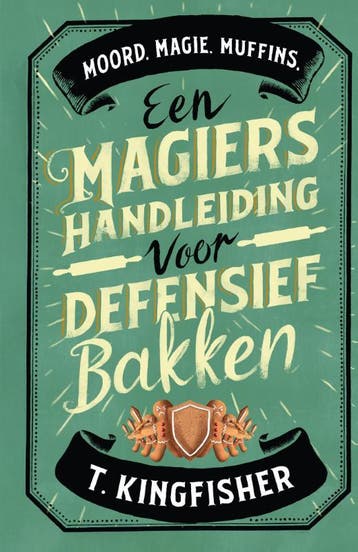 Een Magiërshandleiding Voor Defensief Bakken | T. Kingfisher, Ophalen of Verzenden, Nieuw, T. Kingfisher