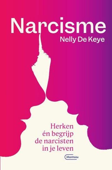 9789022337479 Narcisme | Tweedehands, Verzenden, Zo goed als nieuw, Nelly De Keye