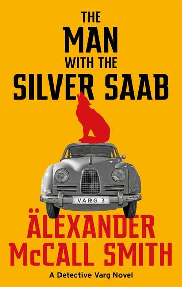 The Man with the Silver Saab / Detective Varg 9780349144788, Verzenden, Zo goed als nieuw, Alexander McCall Smith