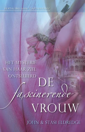 De fascinerende vrouw - John Eldredge 9789060673003, Verzenden, Gelezen, John Eldredge
