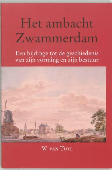 Het ambacht Zwammerdam / Middeleeuwse studies en bronnen /, Verzenden, Gelezen, W. van Tuyl