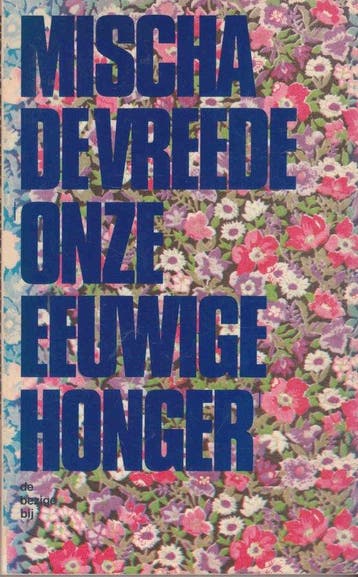 Onze Eeuwige Honger - de Vreede, Boeken, Verzenden, Gelezen