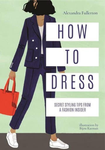 How to dress - Alexandra Fullerton 9781911595717, Verzenden, Zo goed als nieuw, Alexandra Fullerton