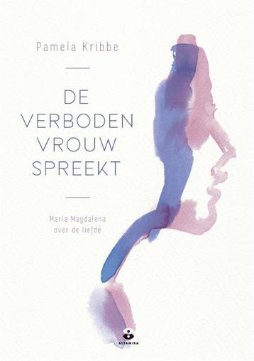 De verboden vrouw spreekt - Pamela Kribbe 9789401305006, Verzenden, Gelezen, Pamela Kribbe