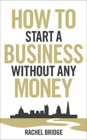How To Start Business Without Any Money - Rachel Bridge, Verzenden, Zo goed als nieuw, Rachel Bridge