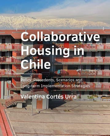 Collaborative Housing In Chile | Valentina Cortés Urra, Ophalen of Verzenden, Nieuw, Valentina Cortés Urra