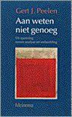 AAN WETEN NIET GENOEG 9789021137537 G.J. Peelen, Verzenden, Gelezen, G.J. Peelen