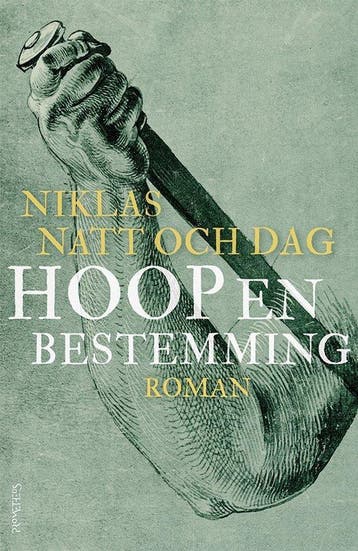 Hoop en bestemming - Niklas Natt Och Dag - 9789044656152, Nieuw, Ophalen of Verzenden, Niklas Natt Och Dag, Nederland