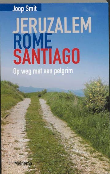 Jeruzalem-Rome-Santiago - Jan Smit 9789021142289, Boeken, Reisverhalen, Verzenden, Zo goed als nieuw, Jan Smit