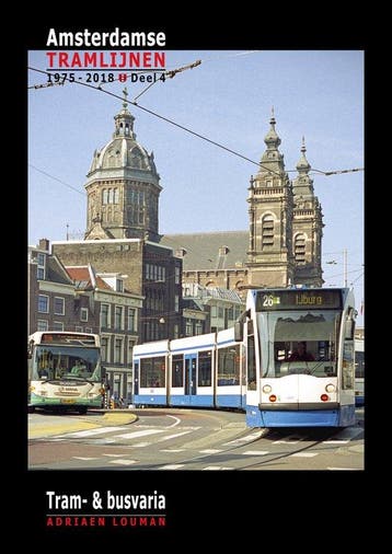 Tram- & bus-varia / Amsterdamse tramlijnen 1975 - 2018 / 4, Verzenden, Zo goed als nieuw, Adriaen Louman