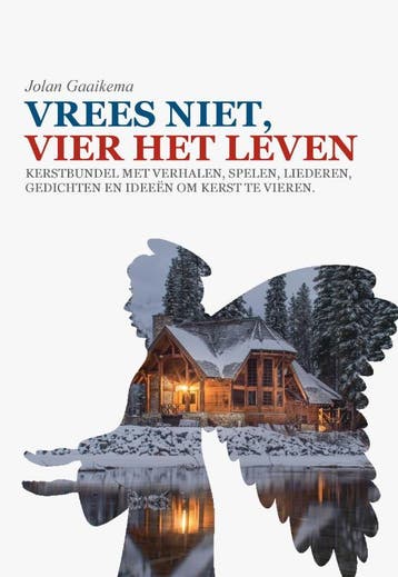 Vrees niet, vier het leven! - Jolan Gaaikema 9789464064261, Verzenden, Zo goed als nieuw, Jolan Gaaikema