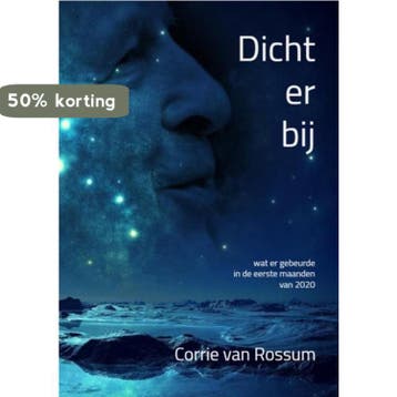 Dichterbij - Corrie Van Rossum 9789403625652, Verzenden, Zo goed als nieuw, Corrie Van Rossum
