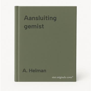 Aansluiting gemist - A. Helman 9789023655046, Verzenden, Gelezen, A. Helman