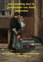 Een wandeling door de geschiedenis van Joods Amsterdam |, Zo goed als nieuw, Frans Thuijs