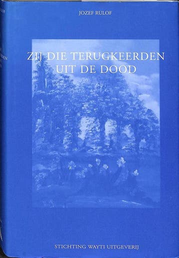 ZIJ DIE TERUGKEERDEN UIT DE DOOD 4DR - J. Rulof, Verzenden, Gelezen, J. Rulof
