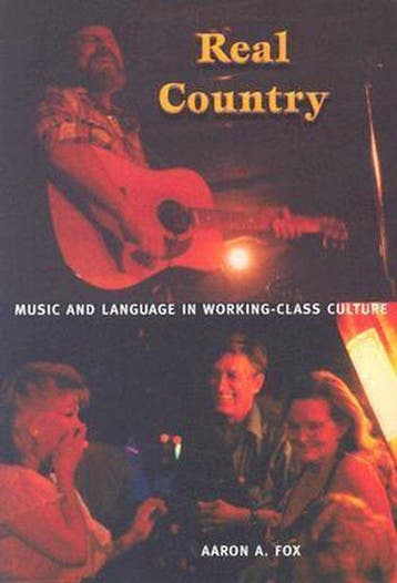Real Country - Aaron A. Fox 9780822333487, Verzenden, Zo goed als nieuw, Aaron A. Fox