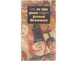Sire, er zijn geen Belgen - Sire, er zijn geen Belgen, Ophalen of Verzenden, Nieuw