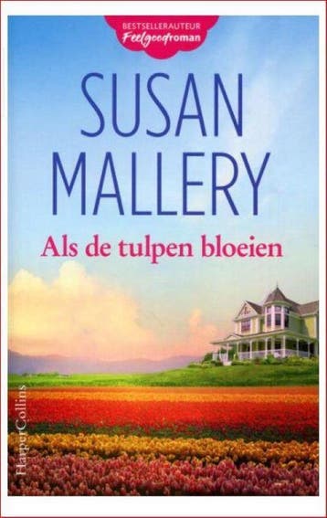 Als de tulpen bloeien - Susan Mallery 9789402705843, Verzenden, Gelezen, Susan Mallery