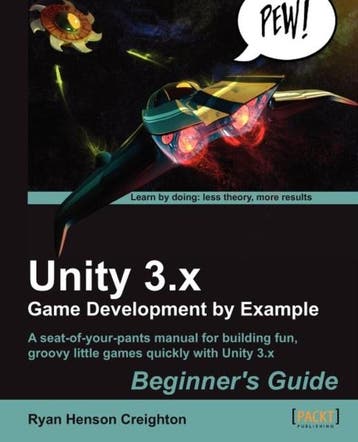 Unity 3.x Game Development by Example Beginner 9781849691840, Verzenden, Zo goed als nieuw