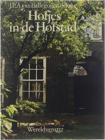 Hofjes in de hofstad - de Jong J P A van, Verzenden, Gelezen